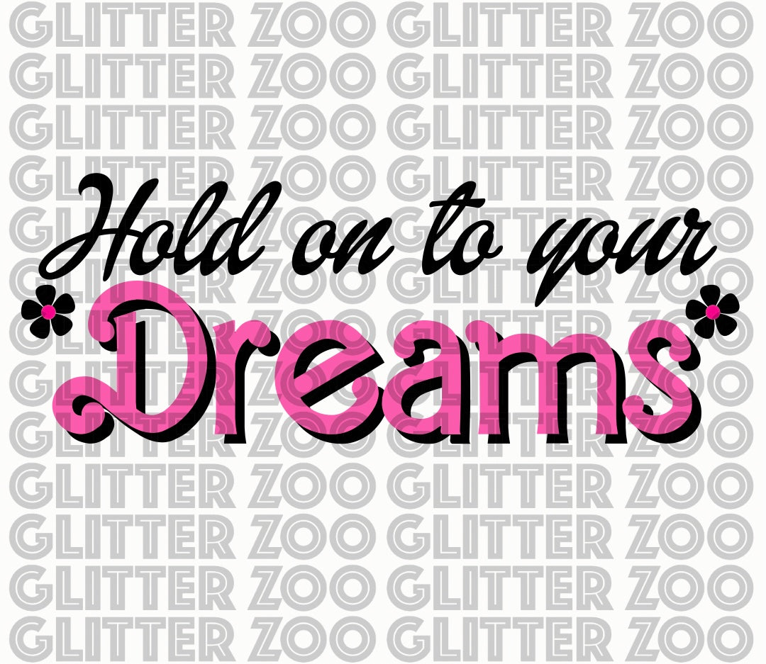 Hold on to your Dreams SVG
