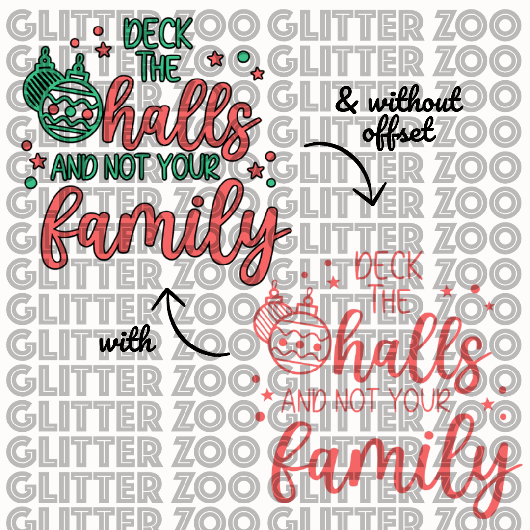 Deck the Halls & Not Your Family SVG