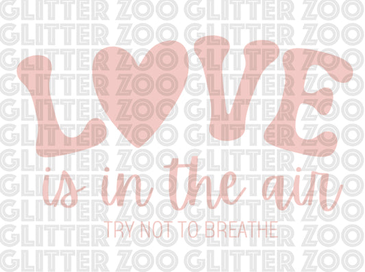 Love in the Air, Don't Breathe SVG